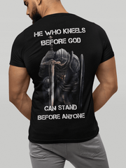 He Who Kneels Before God - A Warrior Of Christ Jesus Unisex Christian Graphic Tee Shirt