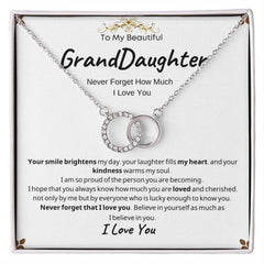 My grandDaughter- Never Forget How Much I Love you