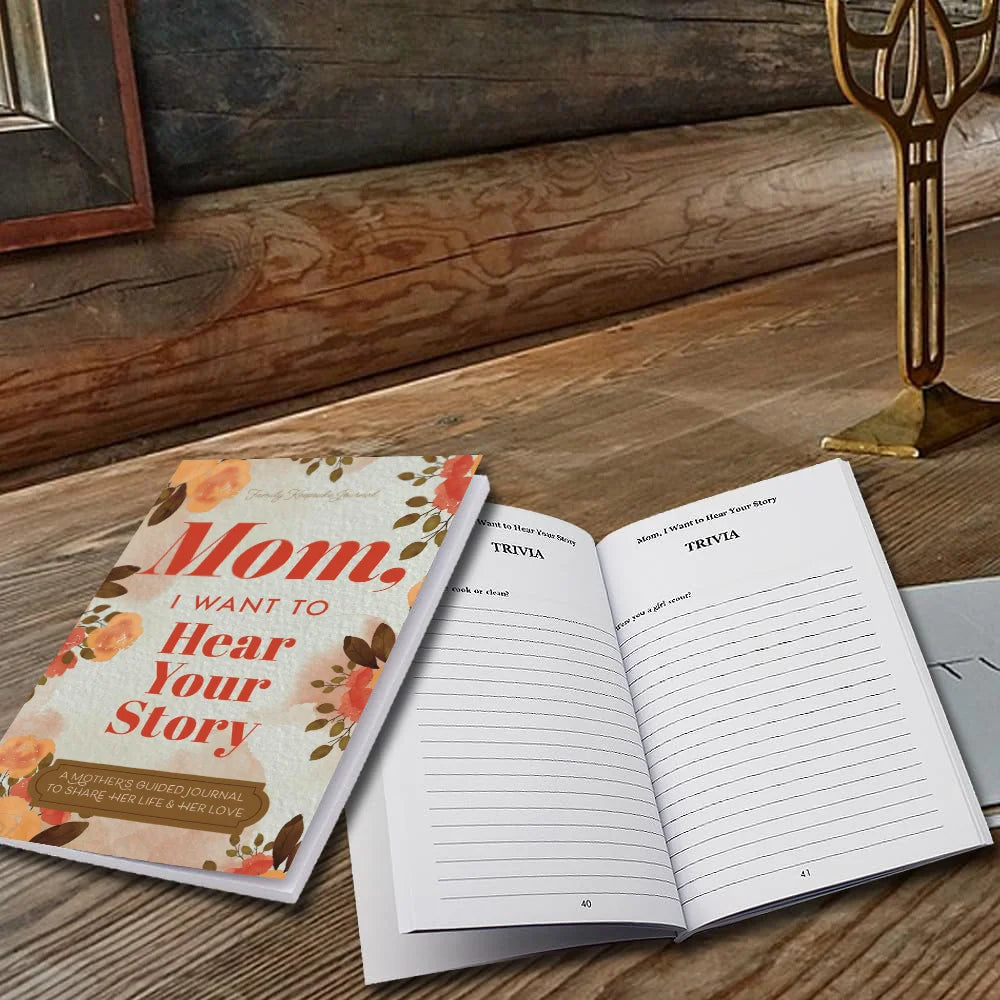 Mom, I Want to Hear Your Story - A Mother's Guided Journal To Share Her Life & Her Love