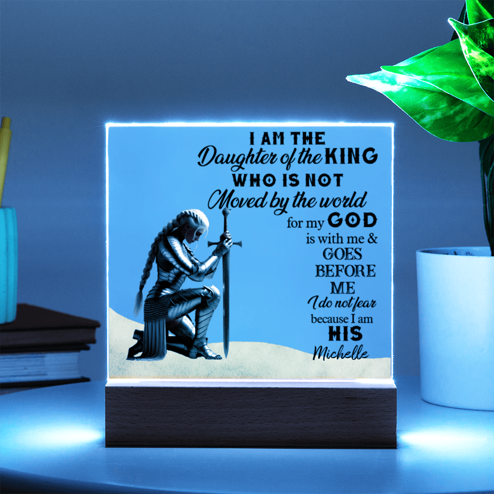 Personalized Woman Warrior Of God I Am The Daughter Of The King Do Not Fear Because I Am His Acrylic Plaque