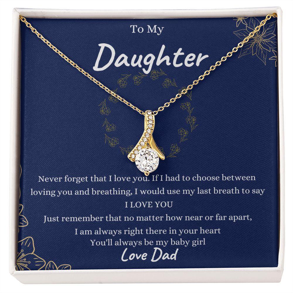 My Daughter | Follow your heart - Alluring Beauty necklace - From Dad