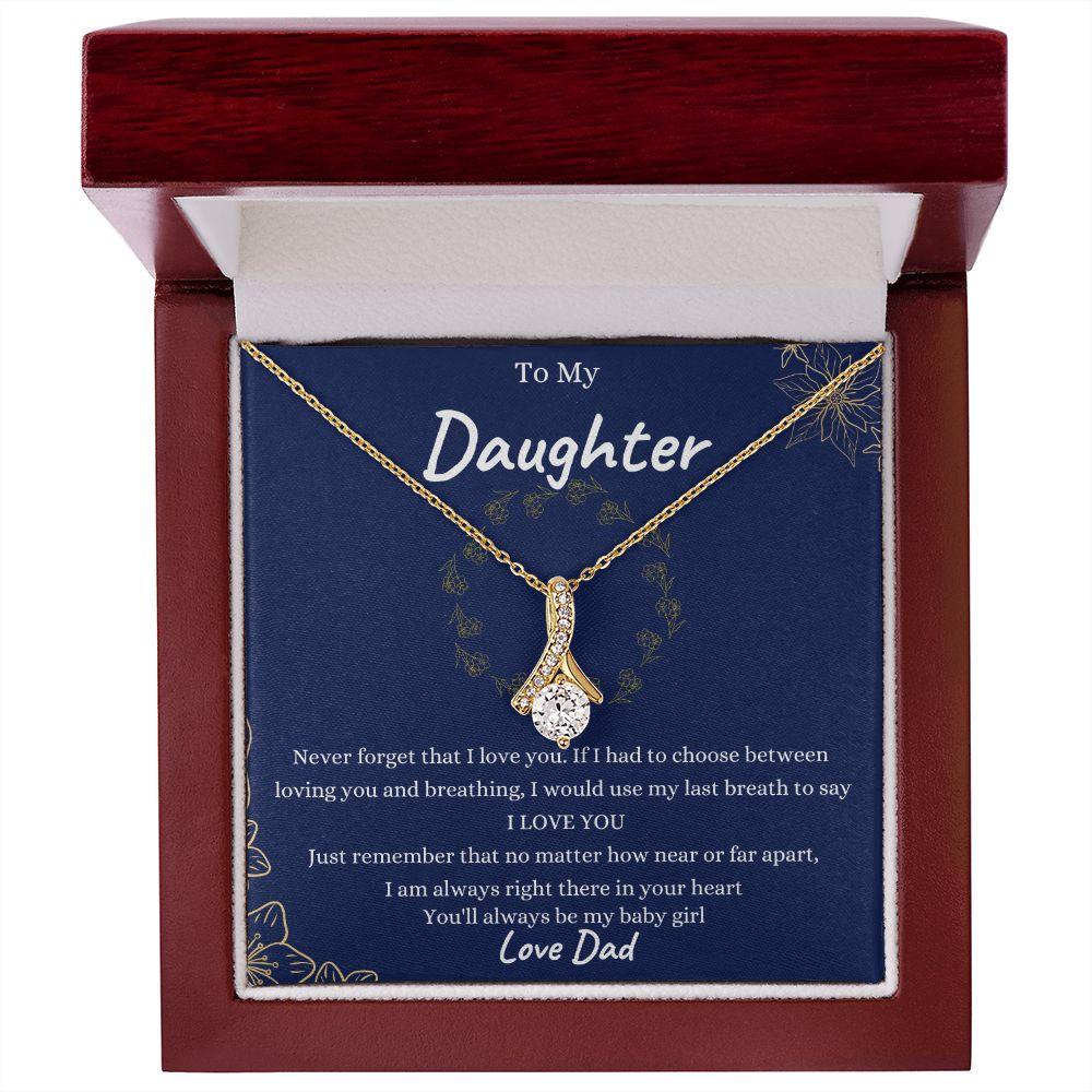 My Daughter | Follow your heart - Alluring Beauty necklace - From Dad